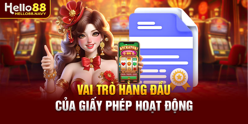 Vai trò hàng đầu của giấy phép hoạt động