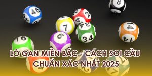 Lô Gan Miền Bắc - Cách Soi Cầu Chuẩn Xác Tại Hello88