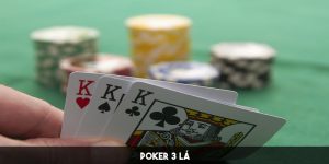 Poker 3 Lá - Cách Chơi Cơ Bản Và Chiến Thuật Hiệu Quả