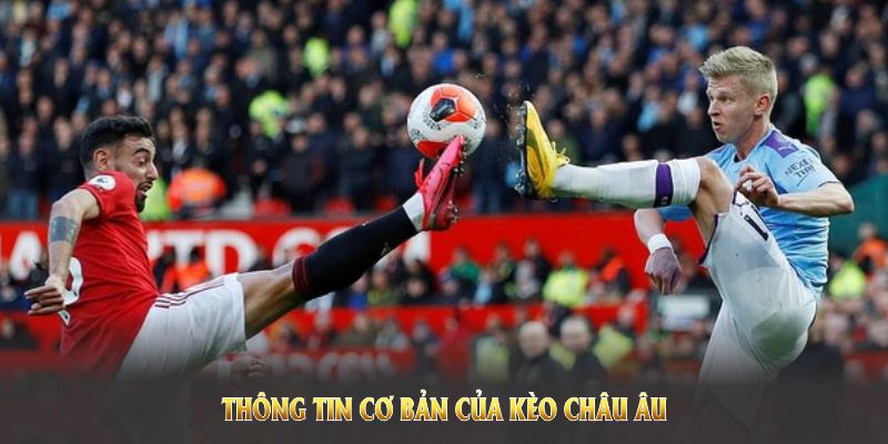 Một số kinh nghiệm chơi kèo Châu Âu hiệu quả nhất hiện nay