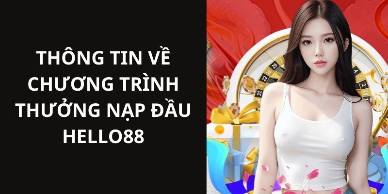 Thông tin đối tượng được tham gia siêu ưu đãi tặng quà cho lần nạp đầu