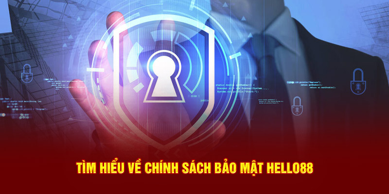 Tìm hiểu đầy đủ về chính sách bảo mật
