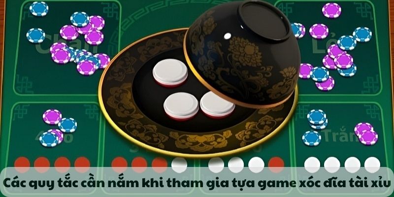 Các quy tắc cần nắm khi tham gia tựa game